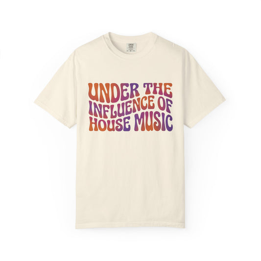 Under The Influence Of House Music T-Shirt