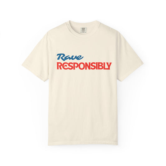 Rave Responsibly T-Shirt
